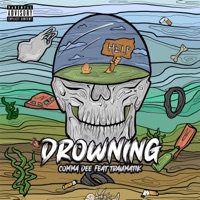 Drowning - Single - Mr Traumatik & Comma Dee