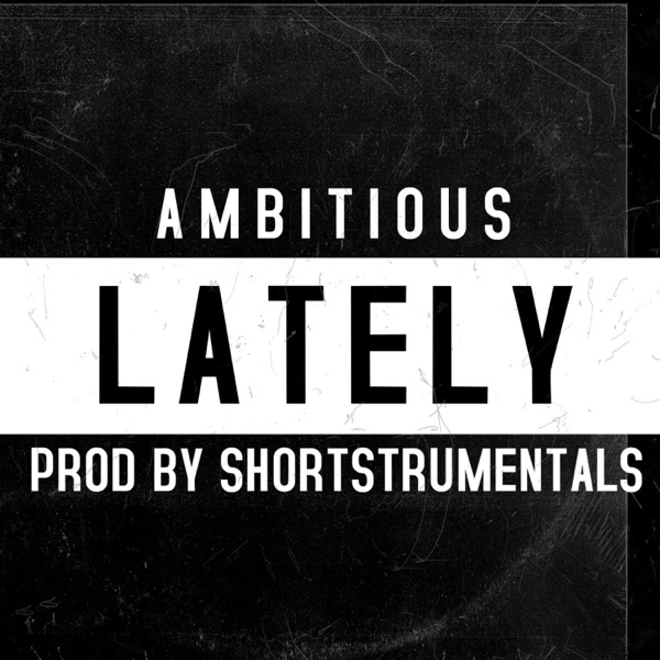 Lately