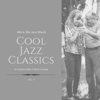 Cool Jazz Classics: 40s & 50s Jazz Music for Hotel Lobby, Cafe & Lounge, Vol. 09 - Verschiedene Interpret:innen