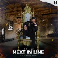 Next In Line - Princ3 & Shaan & Verinder