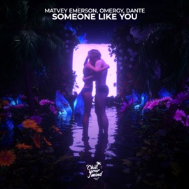 Someone Like You Matvey Emerson, OMERGY & Dante