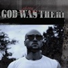 God Was There - Single