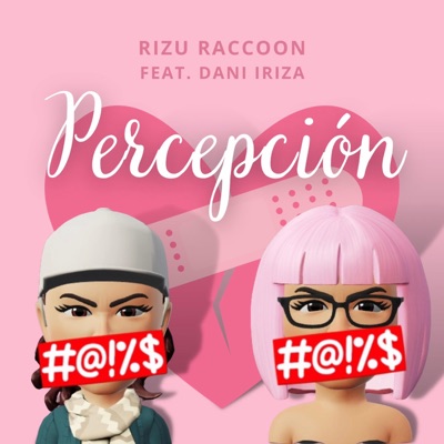 Percepción (feat. Dani Iriza & Nebura La Liebre) [Remix] - Single