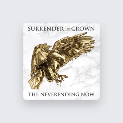 Listen to Surrender The Crown, watch music videos, read bio, see tour dates & more!