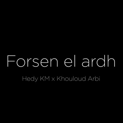 Forsen el Ardh (feat. Khouloud Arbi) - Single