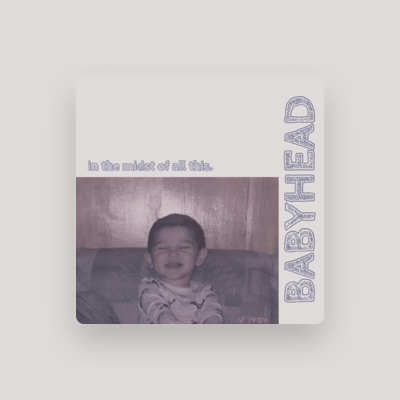 Listen to Babyhead, watch music videos, read bio, see tour dates & more!