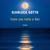 Come una notte a Bali - Gianluca Gotto