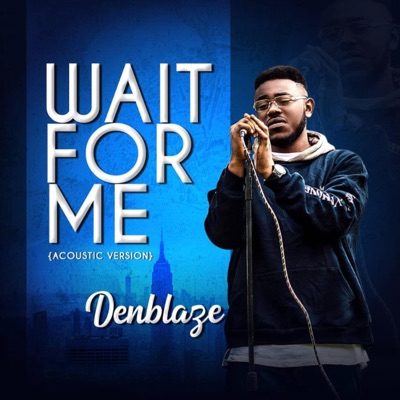 Wait For Me (Accoustic Version) - Single