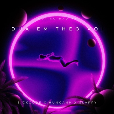 Dua Em Theo Voi (feat. SICKCODE & HUNG ANH) - Single