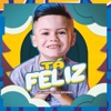 Tá Feliz (feat. DJ Loirin) - Single