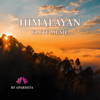 Himalayan Flute Music Epi. 57 - Aparmita