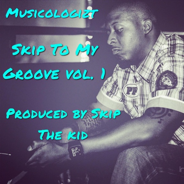 Skip To My Groove, Vol. 1 (feat. Skip The Kid) - EP