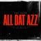 ALL DAT AZZ (feat. Dj Willie Bee & Rekinboy 101) - PNF RECO lyrics