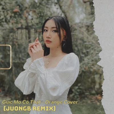 Juongb - Giấc Mơ Có Thật (feat. Orange)
