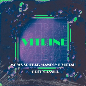 VItrine (feat. Manboy, Vittau & Gree Cassua)