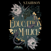 An Education in Malice - S.T. Gibson