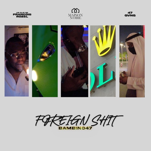 Cover artwork — Foreign Shit — Bambino47