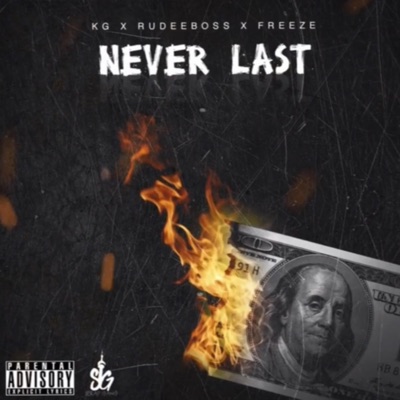 Never Last (feat. Scrap Gang) - Single