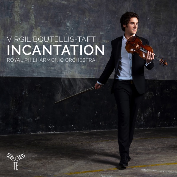 Incantation - Virgil Boutellis-Taft, Royal Philharmonic Orchestra & Jac van Steen