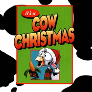 It's a Cow Christmas - Rob Barrett, Jr. & Terry Esau