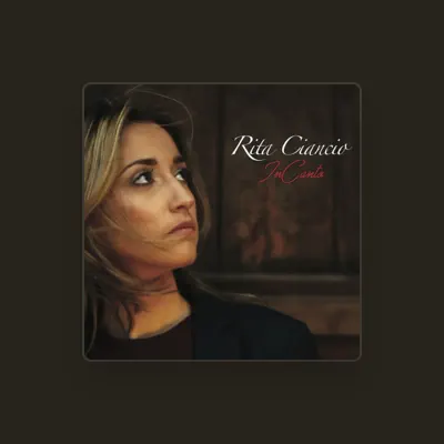 Listen to Rita Ciancio, watch music videos, read bio, see tour dates & more!