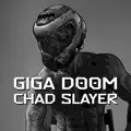 Giga Doom Chad Slayer