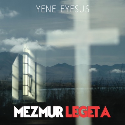 Mezmur Legeta - Eyesus