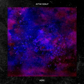 Hope (Extended Mix) Aytac Ozalp