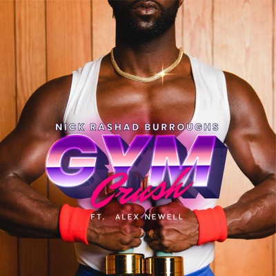 Gym Crush (feat. Alex Newell) - Single