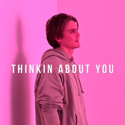 Thinkin About You - Single