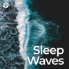 Sleep Waves: Ocean Sounds Lullaby - Ocean Sounds XLE Library, Deep Ocean Relax & Underwater Sleep Orchestra