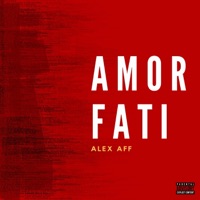 Amor Fati - Alex Aff