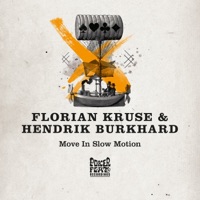 Move In Slow Motion - EP - Florian Kruse, Hendrik Burkhard & TheGround