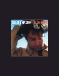 Listen to Gilles Chiasson, watch music videos, read bio, see tour dates & more!
