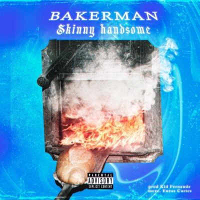 Bakerman (feat. Eneas Carter & KidFernandez) - Single