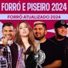 Forró e Piseiro 2024 - Forró Atualizado 2024 - Vários intérpretes