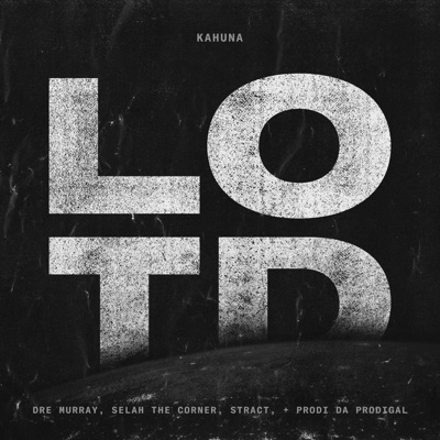 LOTD (feat. Dre Murray, Selah the Corner, HIS Hypeman Stract & Prodi Da Prodigal) - Single