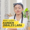 KANGEN DIBALES LARA - Single