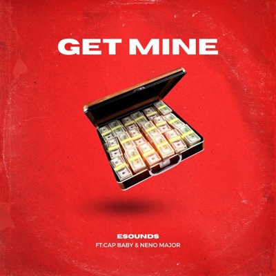 Get Mine (feat. Neno Major & Cap Baby) - Single