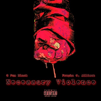 Necessary Violence (feat. Propha C. Allison)