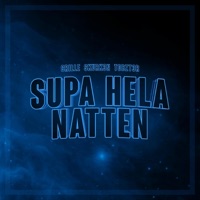 Supa Hela Natten - Single - Skurk3n, Crille & Tobzt3r