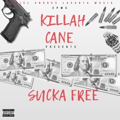 Sucka Free (feat. Killah Cane) - Single