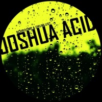 Joshua Acid - Single - Schroomp & Drumlust