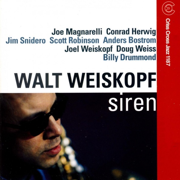 Siren (feat. Anders Bostrom, Jim Snidero, Scott Robinson, Joe Magnarelli, Conrad Herwig, Joel Weiskopf, Doug Weiss & Billy Drummond)