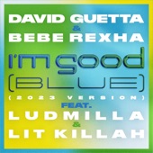 I'm Good (Blue) [feat. LIT Killah & LUDMILLA] [2023 Version] artwork