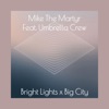 Bright Lights Big City (feat. Tony Bones, Big Wiz, FIC & Kiddricc) - Single