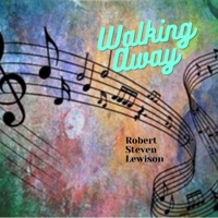 Walking Away - Single - Robert Steven Lewison