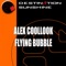 Flying Bubble - Alex Coollook lyrics