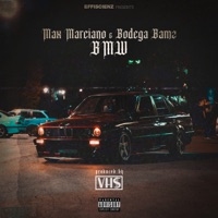 Bmw - Single - Bodega Bamz & Max Marciano