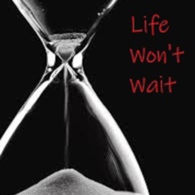 Life Won't Wait - Single